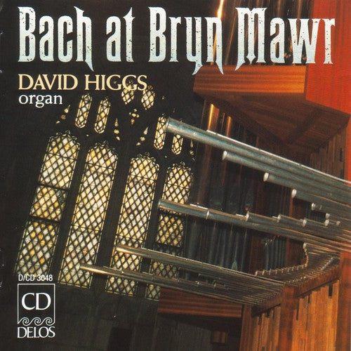 DAVID HIGGS - Bach at Bryn Mawr [CD]