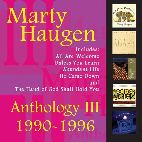 Marty Haugen - Anthology, Vol. 3: 1990-1996 [CD]