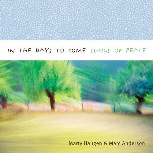 Marty Haugen - In the Days to Come: Songs of Peace Music CD