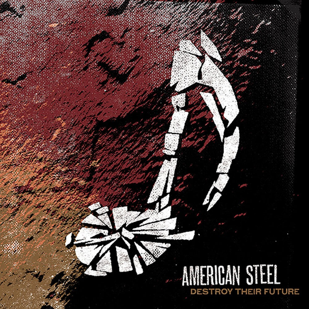 American Steel - Destroy Their Future [CD]