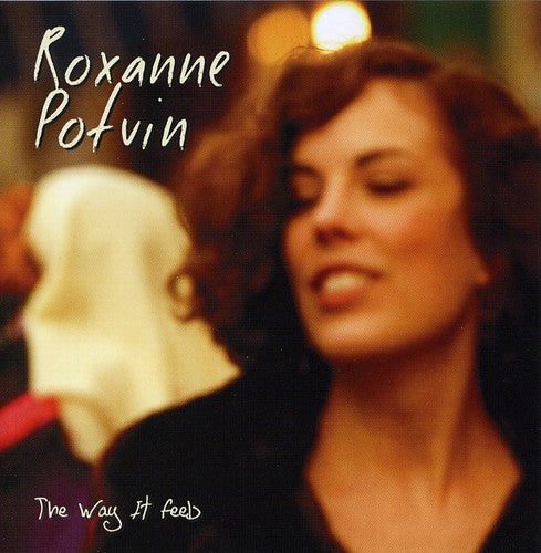 Roxanne Potvin - The Way It Feels Music CD