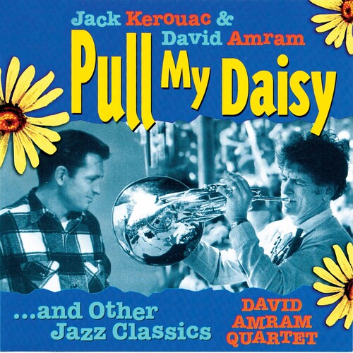Arman,david / Kerouac,jack - Pull My Daisy & Other Jazz Classics - Music CD