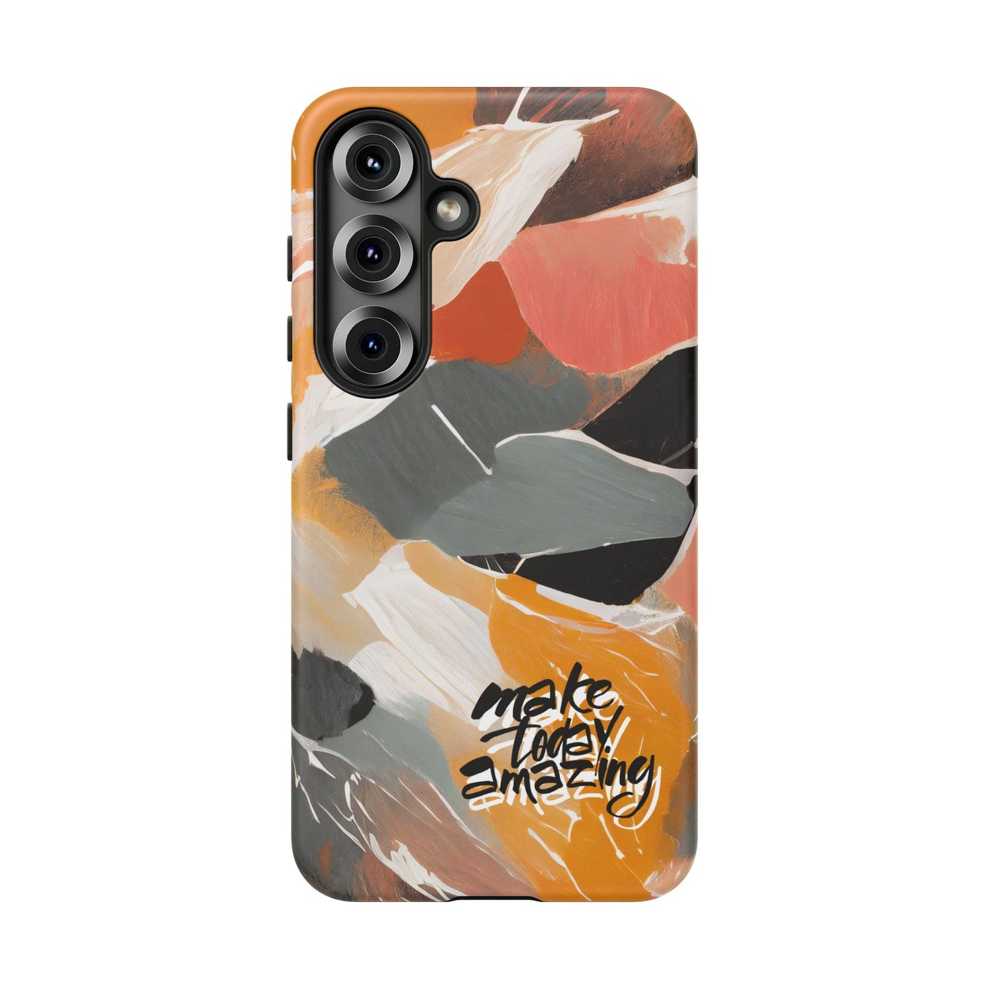 " Make Today Amazing" Abstract Phone Case