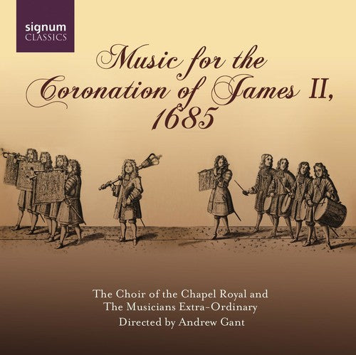Choir Of The Chapel Royal - Music at the Coronation of James II 1685 Music CD