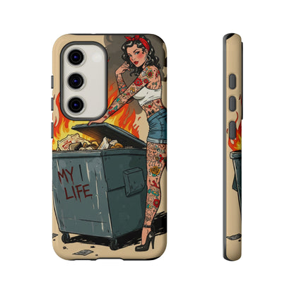 My Life is a Dumpster Fire Tough Phone Case