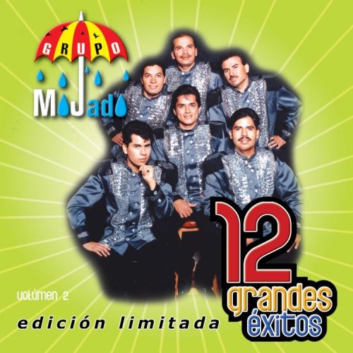 Grupo Mojado - Vol. 2-12 Grandes Exitos [CD]