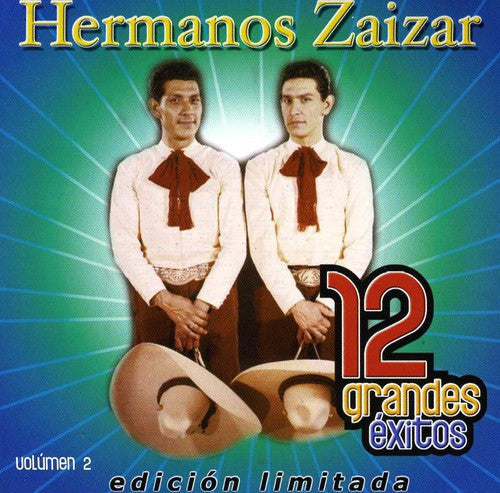 Hermanos Zaizar - 12 Grandes Exitos 2 [Limited Edition]
