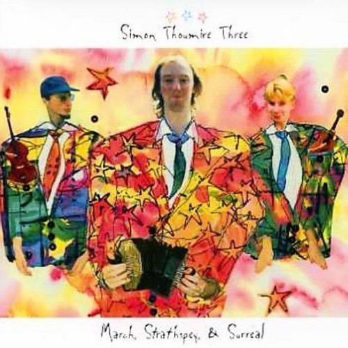 Simon Thoumire Three - March, Strathspey and Surreal [CD]