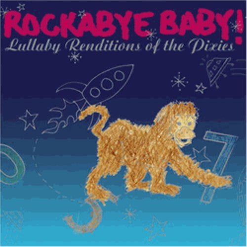 Rockabye Baby! - Lullaby Renditions of the Pixies Music CD