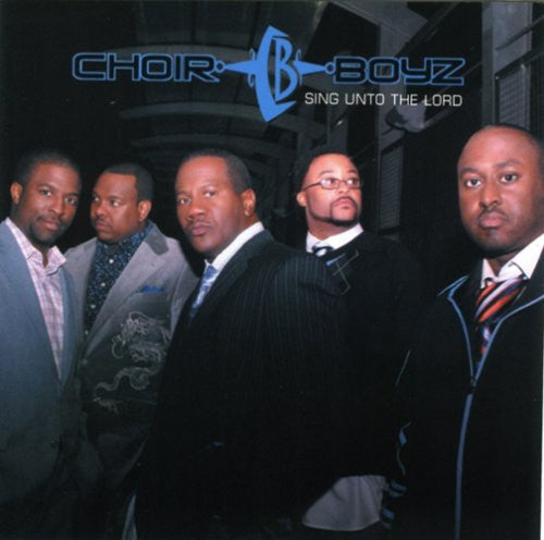 Choir Boyz - Sing Unto the Lord [CD]