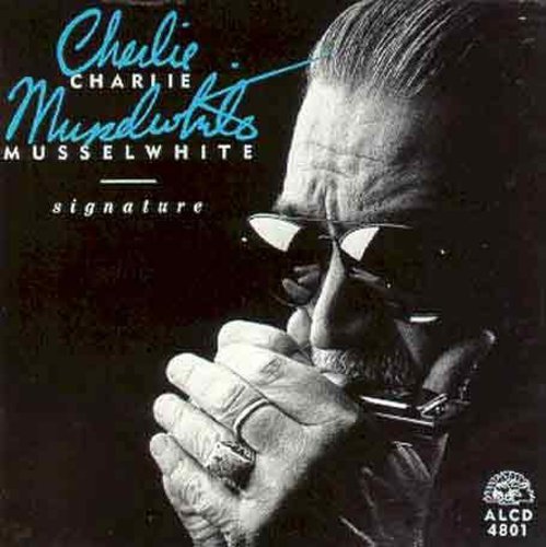 Charlie Musselwhite - Signature [CD]
