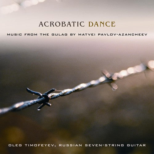 Pavlov-azancheev / Timofeyev - Acrobatic Dance Music From Gulac - Music CD