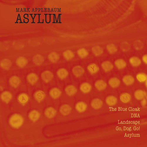 Mark Applebaum - Asylum Music CD