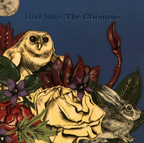 The Clientele - God Save the Clientele [CD]