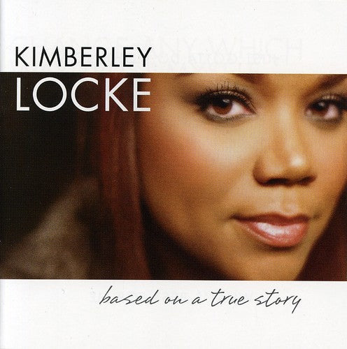 Kimberley Locke - Based on a True Story Music CD