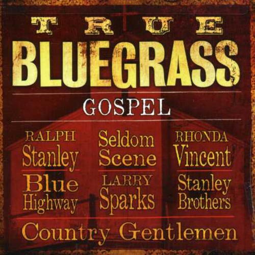 True Bluegrass Gospel - True Bluegrass Gospel [CD]