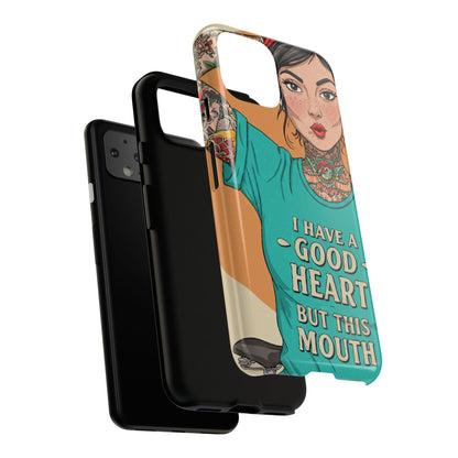 I Have A Good Heart Tough Phone Case