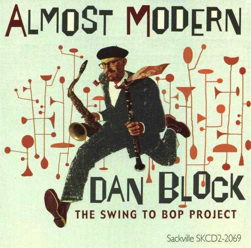 Dan Block - Almost Modern: The Swing To Bop Project Music CD