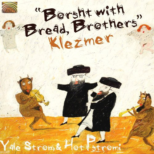Strom,yale & Hot Pstromi - Borst With Bread Brothers - Music CD