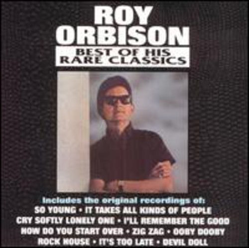 Roy Orbison - Best of His Rare Classics [CD]