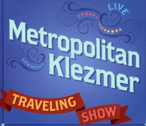Metropolitan Klezmer - Traveling Show-Live [CD]