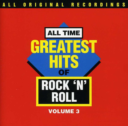 All-Time Greatest Hits Of R - All Time G.H. Of Rock N Roll 3 / Various Music CD