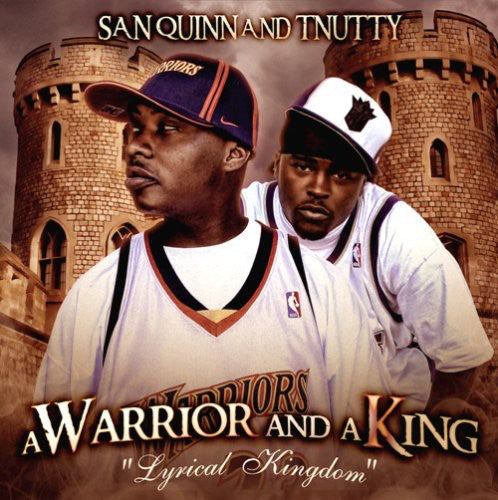 San Quinn & T-Nutty - A Warrior and A King [CD]