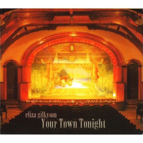 Eliza Gilkyson - Your Town Tonight [CD]
