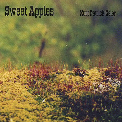 Kurt Patrick Geier - Sweet Apples [CD]
