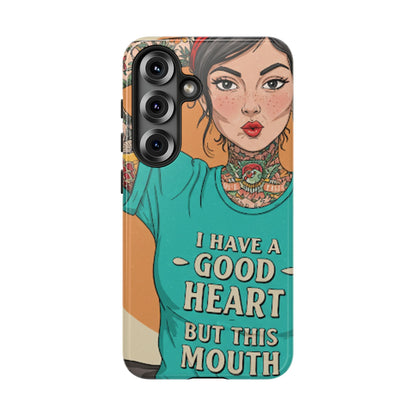 I Have A Good Heart Tough Phone Case