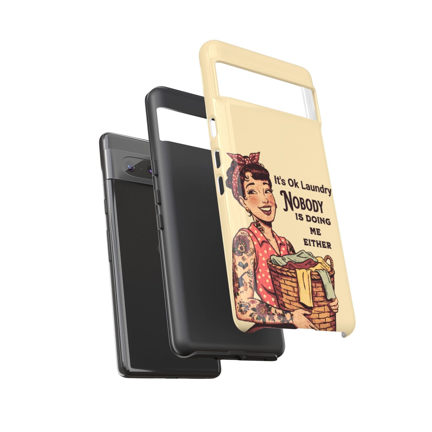 Laundry Humor Tough Phone Case - "Nobody Is Doing Me Either"