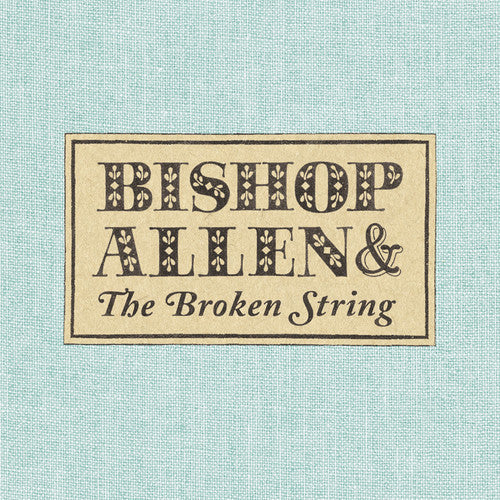 Bishop Allen - The Broken String Music CD