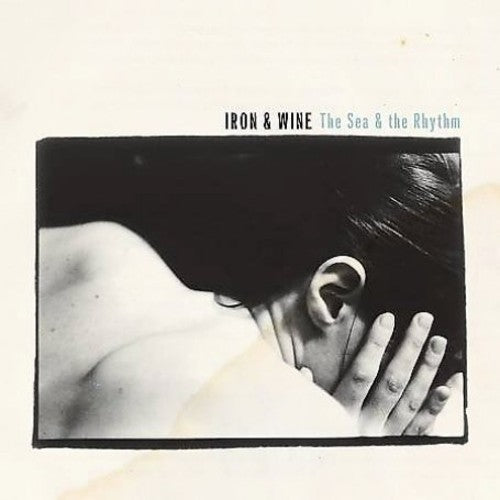 Iron And Wine - The Sea and The Rhythm [LP] Vinyl Record