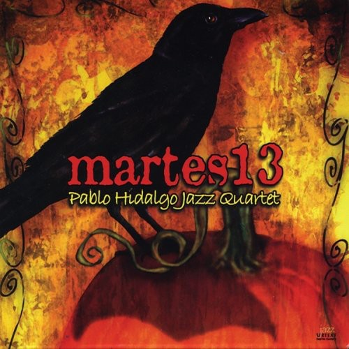 Pablo Hidalgo Jazz Quartet - Martes 13 [CD]