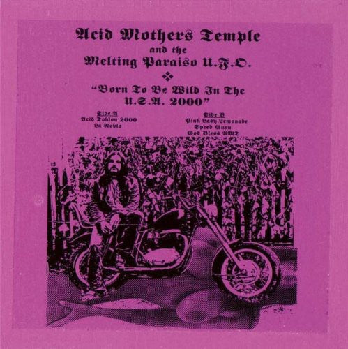 Acid Mothers Temple / Melting Paraiso Ufo - Born To Be Wild In The Usa 2000 - Music CD