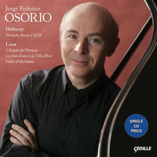Jorge Federico Osorio - Plays Debussy & Liszt [2 CD]