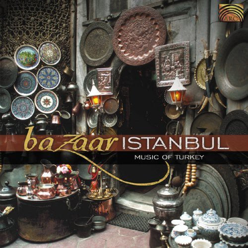 Bazaar Istanbul: Music Of Turkey / Various - Bazaar Istanbul: Music Of Turkey / Various - Music CD