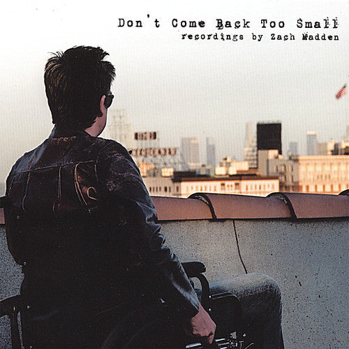 Zach Madden - Don't Come Back Too Small Music CD