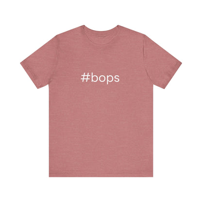 #bops Unisex High End Cotton Short Sleeve Tee