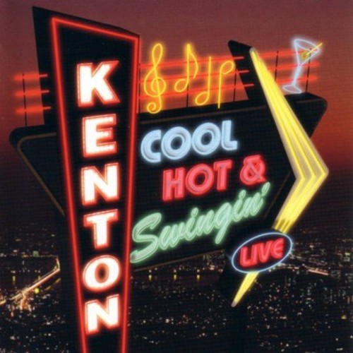 Stan Kenton - Cool, Hot and Swingin' [CD]