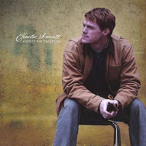 Charlie Dodrill - Eyes of the Exception [CD]