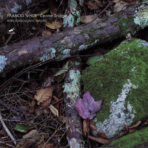 White, Frances - Centre Bridge Electroacoustic Works [CD]
