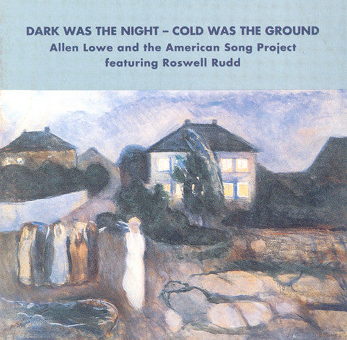 A Lowe - Dark Was The Night Music CD
