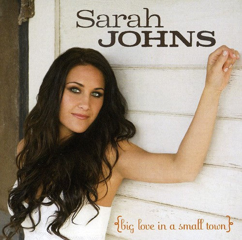 Sarah Johns - Big Love in a Small Town [CD]