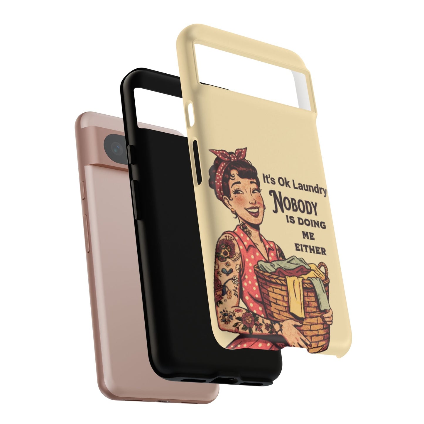 Laundry Humor Tough Phone Case - "Nobody Is Doing Me Either"
