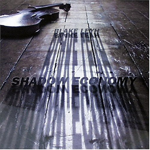 Blake Leyh - Shadow Economy Music CD