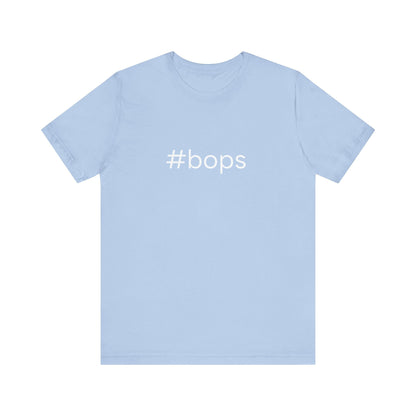 #bops Unisex High End Cotton Short Sleeve Tee