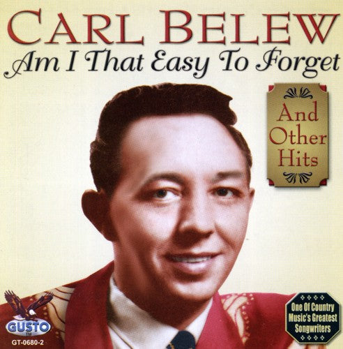 Carl Belew - Am I That Easy to Forget [CD]
