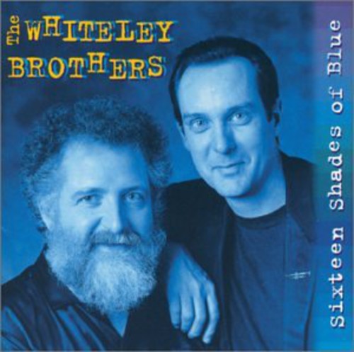 Whiteley Brothers - Sixteen Shades of Blue [CD]