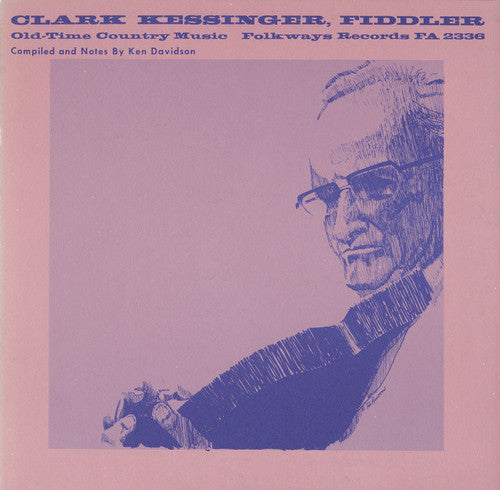 Clark Kessinger - Old-Time Country Music [CD]